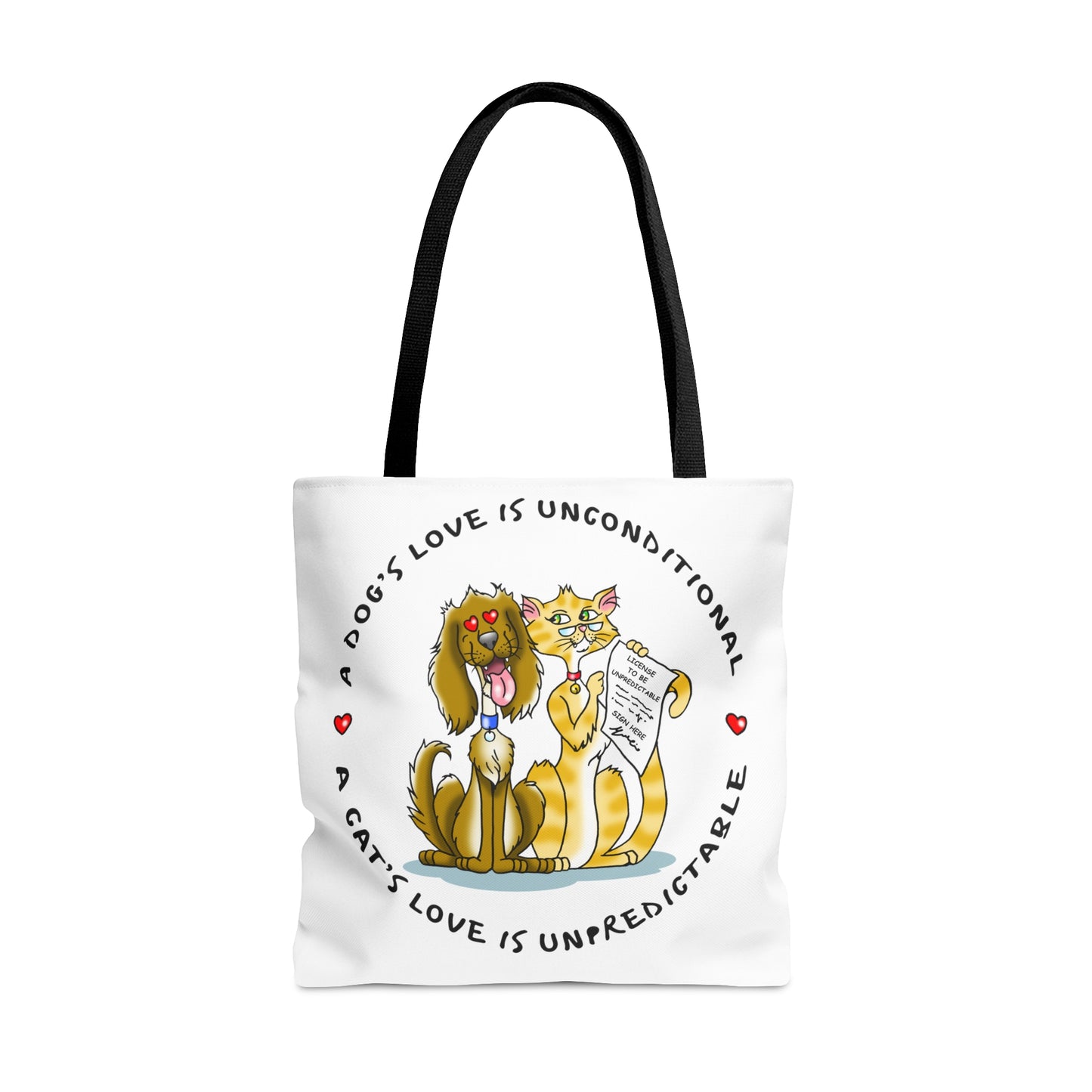 Tote Bag A Dog's Love Is Unconditional A Cat's Love is Unpredictable